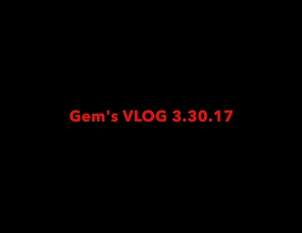 content/gems-vlog-3-30-17/3.jpg